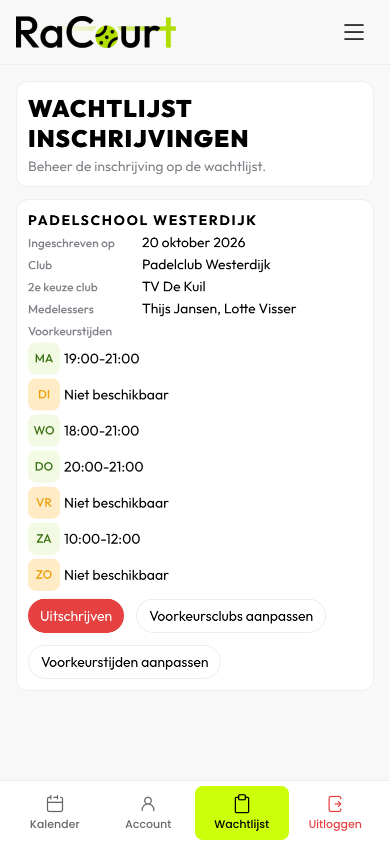 A player's waiting list in RaCourt, with two clubs and preferred times